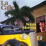 La Calle - Santa Morena