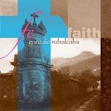 Gonzalo Rubalcaba - Fe Faith