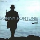 Sonny Fortune - Better Understanding