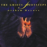 Graham Haynes - Griots Footsteps
