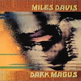 Miles Davis - Dark Magus-Live at Carnegie Hall