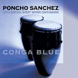 Poncho Sanchez - Conga Blue