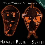 Hamiet Bluiett - Young Warrior Old Warrior