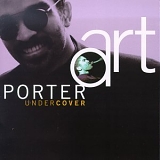 Art Porter - Undercover