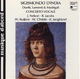 Various artists - Sigismondo d'India: Duetti, Lamenti, Madrigali; Cesti: Cantate