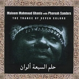 Maleem Mahmoud Ghania, Pharoah Sanders - Trance of Seven Colors