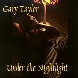 Gary Taylor - Under the Nightlight