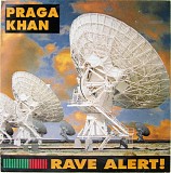 Praga Khan - Rave Alert!