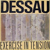 Dessau - Exercise In Tension