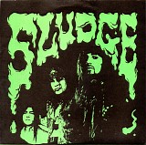 Sludge - Suicide Drive/Move On You