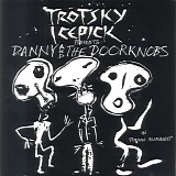 Trotsky Icepick - Danny And The Doorknobs