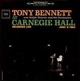 Tony Bennett with Ralph Sharon and His Orchestra - At Carnegie Hall