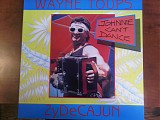 Wayne Toups - Johnnie Can't Dance