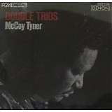 Mccoy Tyner - Double Trios