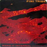 Fini Tribe - Make It Internal (Detestimony Revisited)