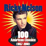 Ricky Nelson - 100 American Classics (1957-1960)