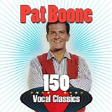 Pat Boone - 150 Vocal Classics