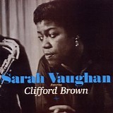 Sarah Vaughan - featuring Clifford Brown and "Cannonball" Adderly