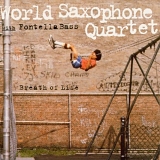 World Sax Quartet - Breath of Life