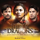 Robert Folk - There Be Dragons: Secretos de PasiÃ³n