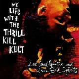 My Life With The Thrill Kill Kult - I See Good Spirits And I See Bad Spirits