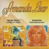 Amanda Lear - Never Trust A Pretty Face / Diamonds For Breakfast