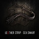Leaether Strip - Sex Dwarf