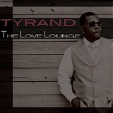 Tyrand - The Love Lounge
