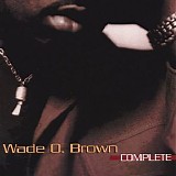 Wade O. Brown - Complete