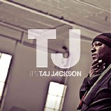 Taj Jackson - It's Taj Jackson