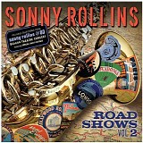 Sonny Rollins - Road Shows, Vol. 2