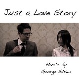 George Shaw - Just A Love Story