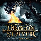 Panu Aaltio - Dawn of The Dragonslayer
