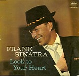 Frank Sinatra - Look To Your Heart