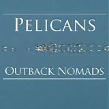 Brett Aplin - Pelicans: Outback Nomads