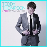 Thompson, Teddy - A Piece Of What You Need