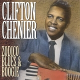 Clifton Chenier - Zodico Blues and Boogie