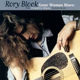 Block, Rory (Rory Block) - Gone Woman Blues: The Country Blues Collection