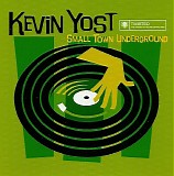 DJ Kevin Yost - Small Town Underground
