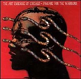Art Ensemble Of Chicago, The - Fanfare For The Warriors