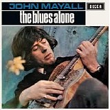 John Mayall - The Blues Alone (2006 Remaster)