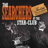 The Searchers - The Searchers At The Star-Club