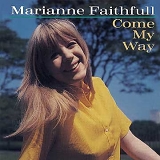 Faithfull, Marianne - Come My Way