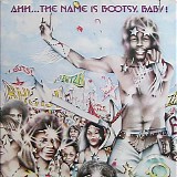 Bootsy's Rubber Band - Ahh...The Name Is Bootsy, Baby!