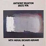 Anthony Braxton & Muhal Richard Abrams - Duets 1976