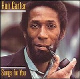 Ron Carter - A Song For You
