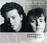Tears For Fears - Songs From The Big Chair (Deluxe Edition)