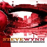 Steve Wynn - Crossing Dragon Bridge