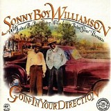 Sonny Boy Williamson - Goin' in Your Direction