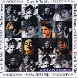 Madonna - Give It To Me - The Early Years